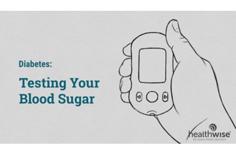 Diabetes: Testing Your Blood Sugar