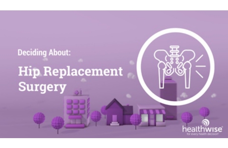 Deciding About: Hip Replacement Surgery