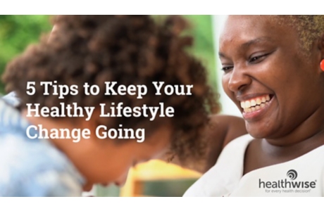 5 Tips to Keep Your Healthy Lifestyle Change Going