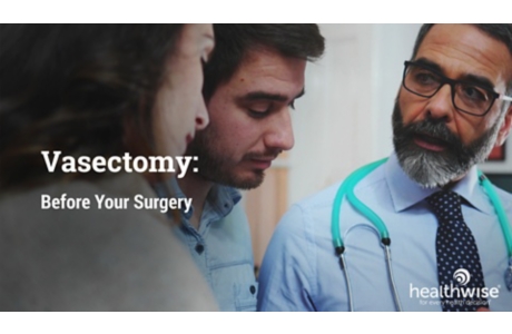 Vasectomy: Before Your Surgery