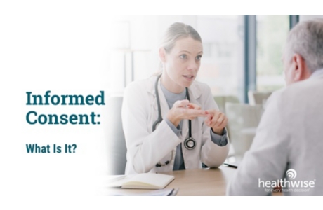 Informed Consent: What Is It?